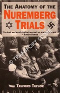 Book cover of The Anatomy of the Nuremberg Trials by TAYLOR, Telford
